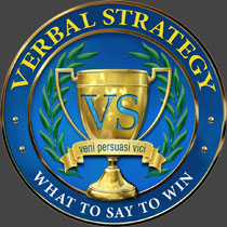 Verbal Strategy :: What to Say to Win!
